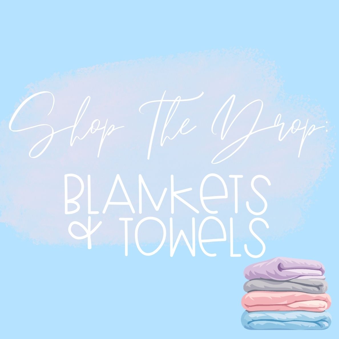 Blankets and Towels