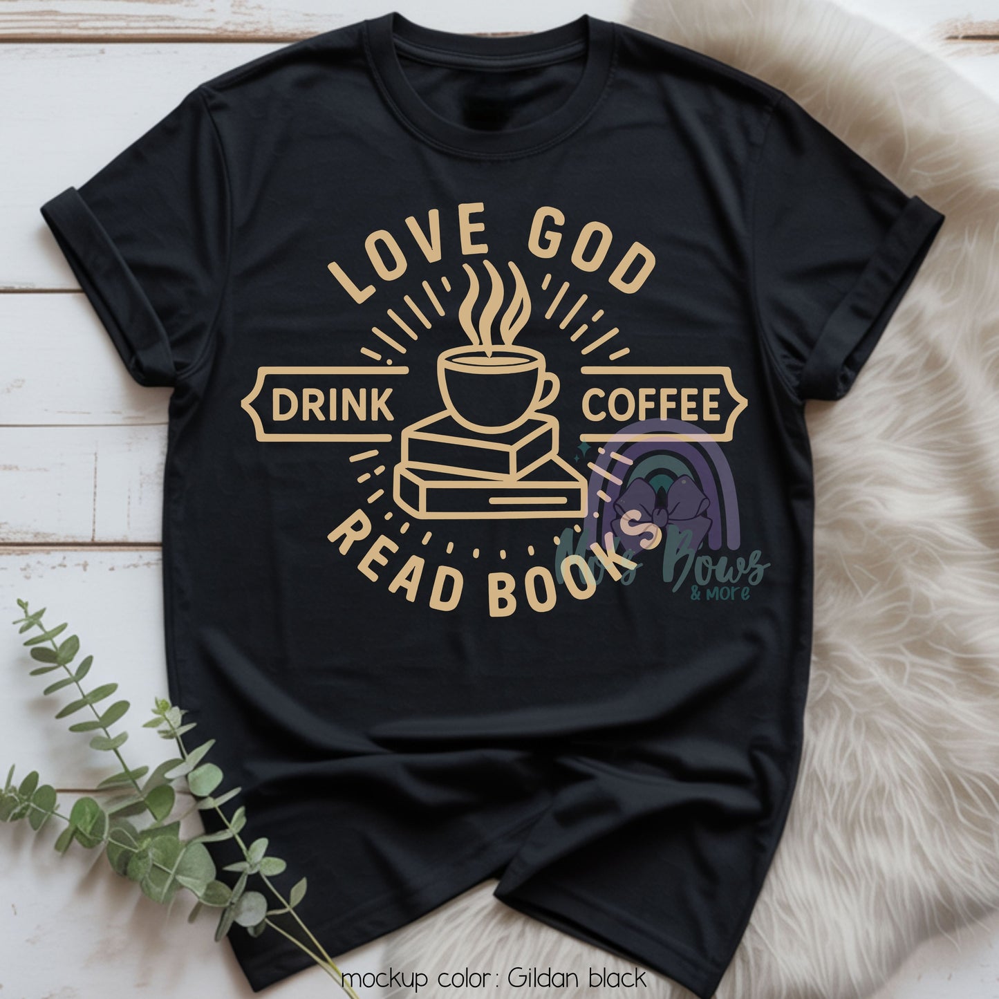 Love God, Drink Coffee, Read Books